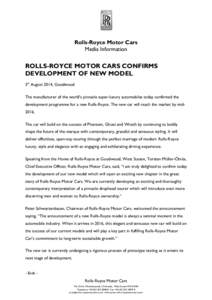 Rolls-Royce Motor Cars Media Information ROLLS-ROYCE MOTOR CARS CONFIRMS DEVELOPMENT OF NEW MODEL 5th August 2014, Goodwood