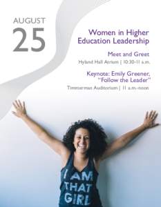AUGUST  25 Women in Higher Education Leadership