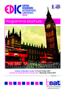 Programme brochure  THE 3RD EATING DISORDERS INTERNATIONAL CONFERENCE Institute of Education, London 13, 14 and 15 March 2014