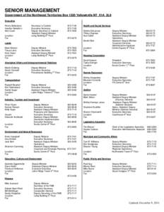 SENIOR MANAGEMENT Government of the Northwest Territories Box 1320 Yellowknife NT X1A 2L9 Executive Penny Ballantyne Heather Nakehk’o Alan Cash