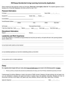 PATHways Residential Living-Learning Community Application Please complete this entire application carefully and thoroughly. Please type or print legibly in black ink. The completed application is due to Residence Life, 