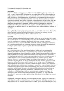 STUDIEREISE TIL KINA OKTOBER 2001 Innledning Sommeren 2001 bestemte jeg meg for å bli med Sunnfjord folkehøgskule på studietur til Kina. Vi var to damer fra Alta som meldte oss på skolens tilbud om en 9 dagers studie