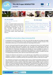 TELL ME Project NEWSLETTER July 2014 Technology Enhanced Learning Living Lab for Manufacturing Environments TELL ME IN BRIEF Duration: Nov. 2012 – Oct. 2015