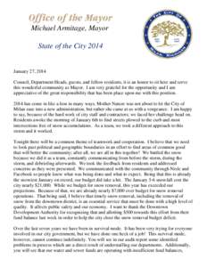 Michael Armitage, Mayor State of the City 2014 January 27, 2014 Council, Department Heads, guests, and fellow residents, it is an honor to sit here and serve this wonderful community as Mayor. I am very grateful for the 