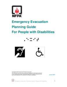 Emergency Evacuation Planning Guide For People with Disabilities Copyright © 2007 National Fire Protection Association All or portions of this work may be reproduced, displayed or distributed for personal