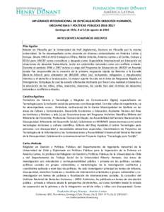 DIPLOMADO INTERNACIONAL DE ESPECIALIZACIÓN DERECHOS HUMANOS, DISCAPACIDAD Y POLÍTICAS PÚBLICASSantiago de Chile, 8 al 12 de agosto de 2016 ANTECEDENTES ACADÉMICOS DOCENTES Pilar Aguilar Master en Filosofí