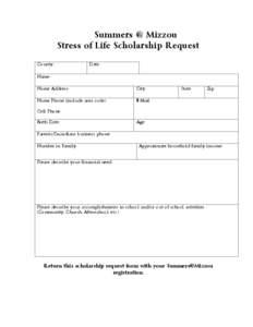 Summers @ Mizzou Stress of Life Scholarship Request County: Date: