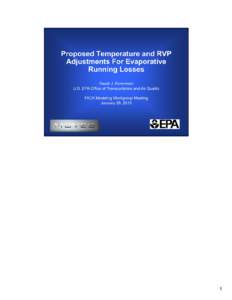 Proposed Temperature and RVP Adjustments for Evaportative Running Losses - FACA MOVES Review Workgroup - January 28, [removed]slide presentation