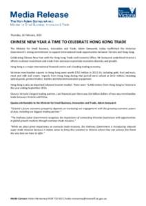 Thursday, 26 February, 2015  CHINESE NEW YEAR A TIME TO CELEBRATE HONG KONG TRADE The Minister for Small Business, Innovation and Trade, Adem Somyurek, today reaffirmed the Victorian Government’s strong commitment to s
