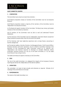 AUDIT COMMITTEE CHARTER 1. COMPOSITION  The Committee must comprise at least three members.