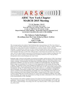 ARSC New York Chapter MARCH 2015 Meeting 7 P. M. Thursday, at the CUNY Sonic Arts Center West 140th Street & Convent Avenue, New York or enter at 138th Street off Convent Avenue