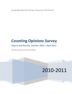 Boatwright Memorial Library, University of Richmond  Counting Opinions Survey Report and Results, October 2010 – April 2011 Library Assessment Committee