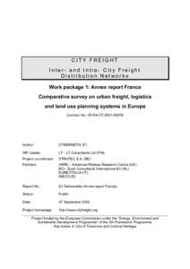 CITY FREIGHT Inter- and Intra- City Freight Distribution Networks Work package 1: Annex report France Comparative survey on urban freight, logistics and land use planning systems in Europe