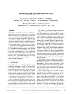 D3 S: Debugging Deployed Distributed Systems Xuezheng Liu† Zhenyu Guo† Xi Wang‡ Feibo Chen¶ Xiaochen Lian§ Jian Tang† Ming Wu† M. Frans Kaashoek∗ Zheng Zhang† Microsoft Research Asia ‡ Tsinghua Universi