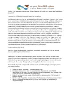 Project Title: Alternative Futures Under Climate Change for the Florida Key’s Benthic and Coral Systems (KeysMAP) Headline Title (2-5 words): Alternative Futures for Florida Keys Brief Summary (Abstract): The Fish and 