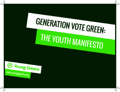 So, what is Generation Vote Green and what is the Youth Manifesto? Generation Vote Green is about empowering  Green Party policies, as well as information