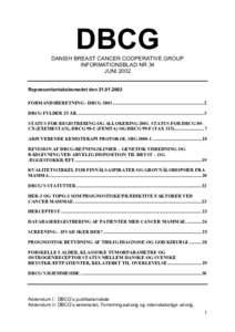 DBCG DANISH BREAST CANCER COOPERATIVE GROUP INFORMATIONSBLAD NR 34 JUNI 2002 Repræsentantskabsmødet denFORMANDSBERETNING - DBCG 2001..........................................................................