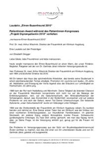 Laudatio „Ehren-Busenfreund 2010“ Patientinnen-Award während des Patientinnen-Kongresses „Projekt Diplompatientin 2010“ verliehen „mamazone-Ehren-Busenfreund 2010“ Prof. Dr. med. Arthur Wischnik, Direktor de