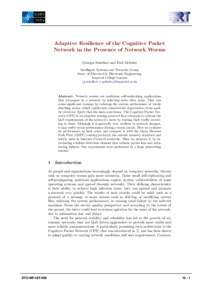 Adaptive Resilience of the Cognitive Packet Network in the Presence of Network Worms Georgia Sakellari and Erol Gelenbe Intelligent Systems and Networks Group Dept. of Electrical & Electronic Engineering Imperial College