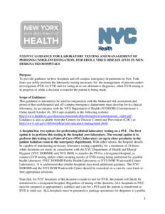NYS/NYC GUIDANCE FOR LABORATORY TESTING AND MANAGEMENT OF PERSONS-UNDER-INVESTIGATION, FOR EBOLA VIRUS DISEASE (EVD) IN NON-DESIGNATED HOSPITALS