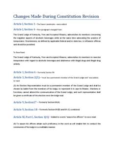 Changes Made During Constitution Revision Article I, Section 3 – The Seven Landmarks - were added Article I, Section 4 – First paragraph changed from: The Grand Lodge of Kentucky, Free and Accepted Masons, admonishes