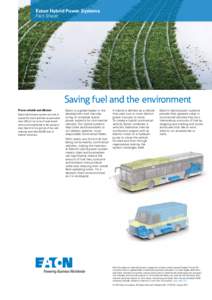 Eaton Hybrid Power Systems Fact Sheet Saving fuel and the environment Proven reliable and efficient Eaton hybrid power systems are sold all