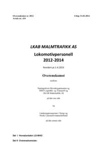 Overenskomst av 2012 Avtale nr. 434 Utløp[removed]LKAB MALMTRAFIKK AS