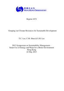 Reprint[removed]Grasping our Climate Resources for Sustainable Development T.C. Lee, C.M. Shun & S.M. Lee