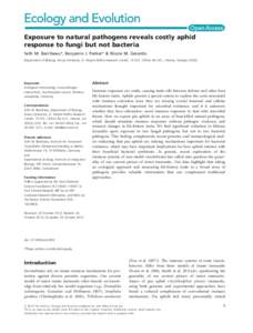 Exposure to natural pathogens reveals costly aphid response to fungi but not bacteria Seth M. Barribeau*, Benjamin J. Parker* & Nicole M. Gerardo Department of Biology, Emory University, O. Wayne Rollins Research Center,