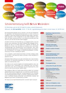 SchülerVertretung heißt Schule Verändern Ein Workshop rund um die SV-Arbeit für Lehrer_innen & Interessierte Mittwoch, den 29. Juni 2016, 10.00  – 17.30 Uhr, Jugendherberge Köln-Riehl, An der Schanz 14, 5073