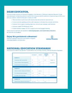 dear educator, The instructional resources in National Geographic’s Sea Monsters: A Prehistoric Adventure Educator’s Guide were developed to bring the prehistoric world of the Cretaceous and the adventure of paleonto