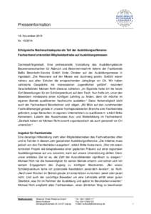 Presseinformation 18. November 2014 NrErfolgreiche Nachwuchsakquise als Teil der Ausbildungsoffensive: Fachverband unterstützt Mitgliedsbetriebe auf Ausbildungsmessen Darmstadt/Ingolstadt. Eine professionelle 