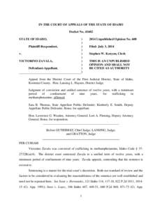 IN THE COURT OF APPEALS OF THE STATE OF IDAHO Docket No[removed]STATE OF IDAHO, Plaintiff-Respondent, v. VICTORINO ZAVALA,