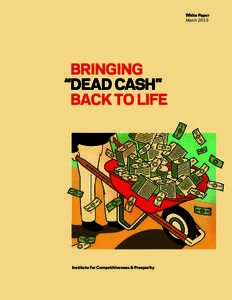 White Paper March 2013 Bringing “dead cash” back to life