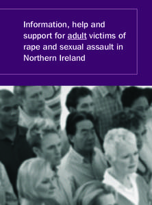 Information, help and support for adult victims of rape and sexual assault in Northern Ireland  Ordering copies