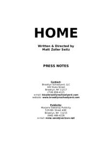 HOME Written & Directed by Matt Zoller Seitz PRESS NOTES