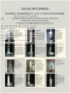 SCulptureS hiram powerS & lily Cox-riChard I am creating sculptures based on the works of sculptor Hiram Powers, recarving these works without the figures, focusing on the elements that structurally support them.