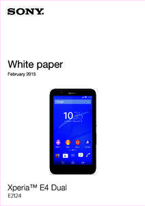 White paper February 2015 Xperia™ E4 Dual  E2124