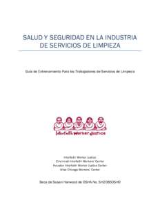 SALUD Y SEGURIDAD EN LA INDUSTRIA DE SERVICIOS DE LIMPIEZA Guía de Entrenamiento Para los Trabajadores de Servicios de Limpieza  Interfaith Worker Justice