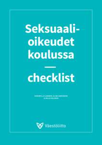 Seksuaalioikeudet koulussa checklist KAMOMILLA ILMONEN, ELINA KORHONEN & MIILA HALONEN