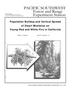 Population buildup and vertical spread of dwarf mistletoe on young red and white firs in California.