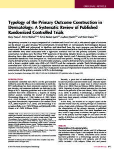 ORIGINAL ARTICLE  Typology of the Primary Outcome Construction in Dermatology: A Systematic Review of Published Randomized Controlled Trials Dany Nassar1, Emilie Sbidian2,3,4, Sylvie Bastuji-Garin2,3, Ludovic Martin5,6 a