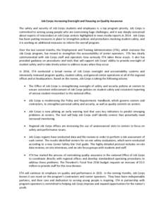 Job Corps: Increasing Oversight and Focusing on Quality Assurance The safety and security of Job Corps students and employees is a top program priority. Job Corps is committed to serving young people who are overcoming h