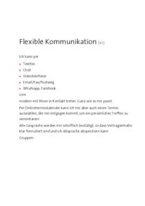 Flexible Kommunikation [#1] Ich kann per • Telefon • Chat • Videotelefonie • Email/Fax/Postweg