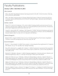 Faculty Publications January 1, [removed]December 31, 2012 Alfes, Celeste M. Alfes, C. M[removed]Help Wanted: Graduate teaching assistants for the LRC. Clinical Simulation in Nursing, doi:[removed]j.ecns[removed]Alfes