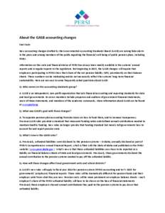 About the GASB accounting changes Fast Facts New accounting changes drafted by the Governmental Accounting Standards Board (GASB) are raising false alarm in the press and among members of the public regarding the financi