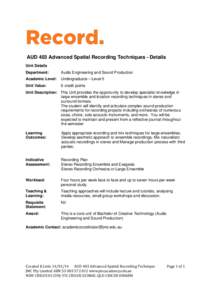 Record. AUD 403 Advanced Spatial Recording Techniques - Details Unit Details Department:  Audio Engineering and Sound Production