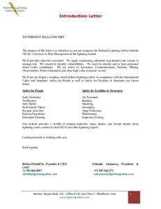 Introduction Letter  TO WHOM IT MAY CONCERN The purpose of this letter is to introduce to you our company the National Lightning Safety Institute (NLSI). Our focus is Risk Management of the lightning hazard.