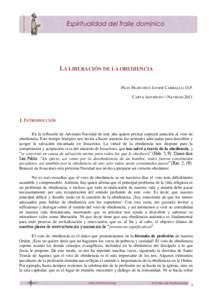 LA LIBERACIÓN DE LA OBEDIENCIA FRAY FRANCISCO JAVIER CARBALLO, O.P. CARTA ADVIENTO – NAVIDAD 2011