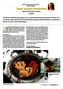 rubriek gezonde recepten tekst: Anneke Bleeker Twee soorten winterthee Gember met kaneel en steranijs Bergthee